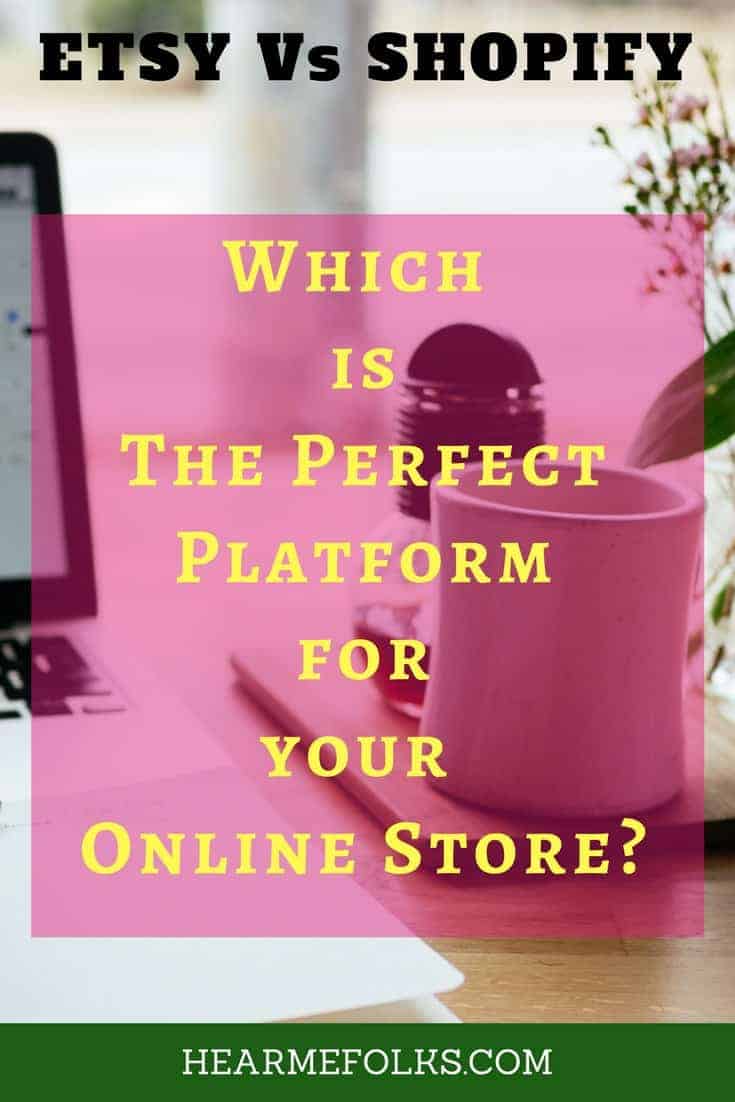Which is the perfect platform for an online store, shopify or etsy and how it can help you grow your startup business