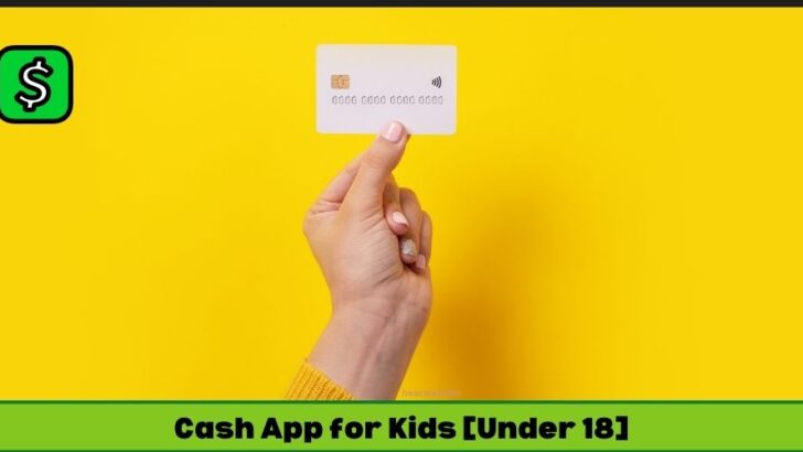 Cash App For Kids and Minors