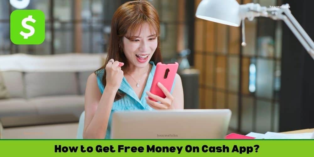 How to Get Free Money On Cash App Instantly?