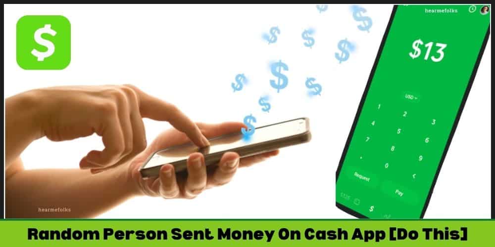 Random Person Sent Me Money On Cash App 