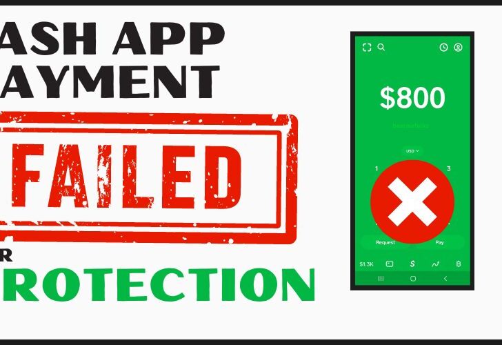 Cash App Payment Failed For My Protection