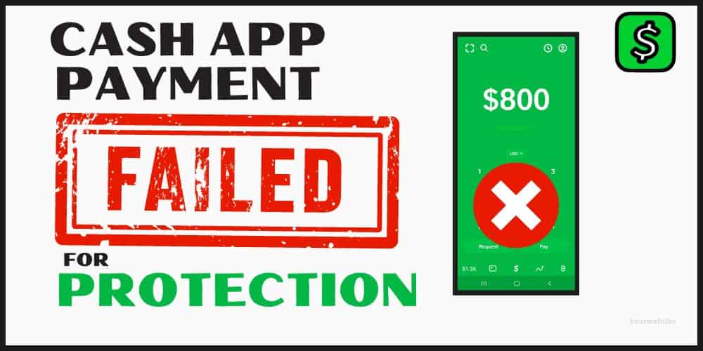 Cash App Payment Failed For My Protection 