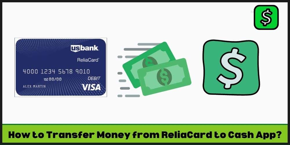 How to Transfer Money from Reliacard to Cash App?