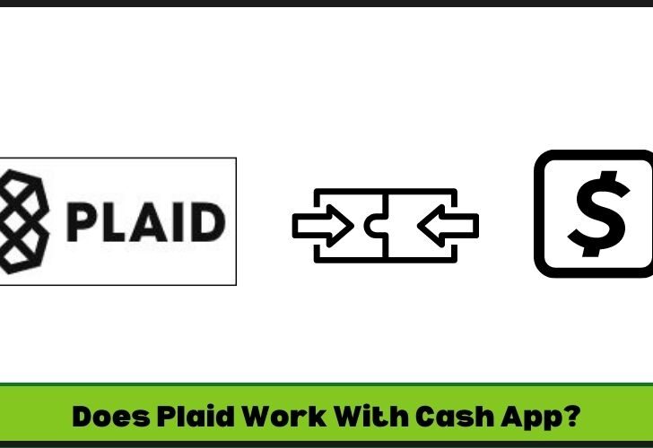 Does Plaid Work With Cash App?