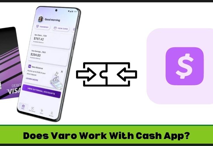 Does Varo Work With Cash App