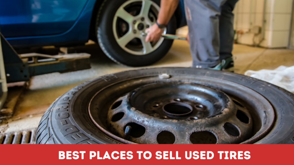 Where To Sell Used Tires For Cash 17 Best Places In 2024   Best Places To Sell Used Tires For Cash 1024x576 