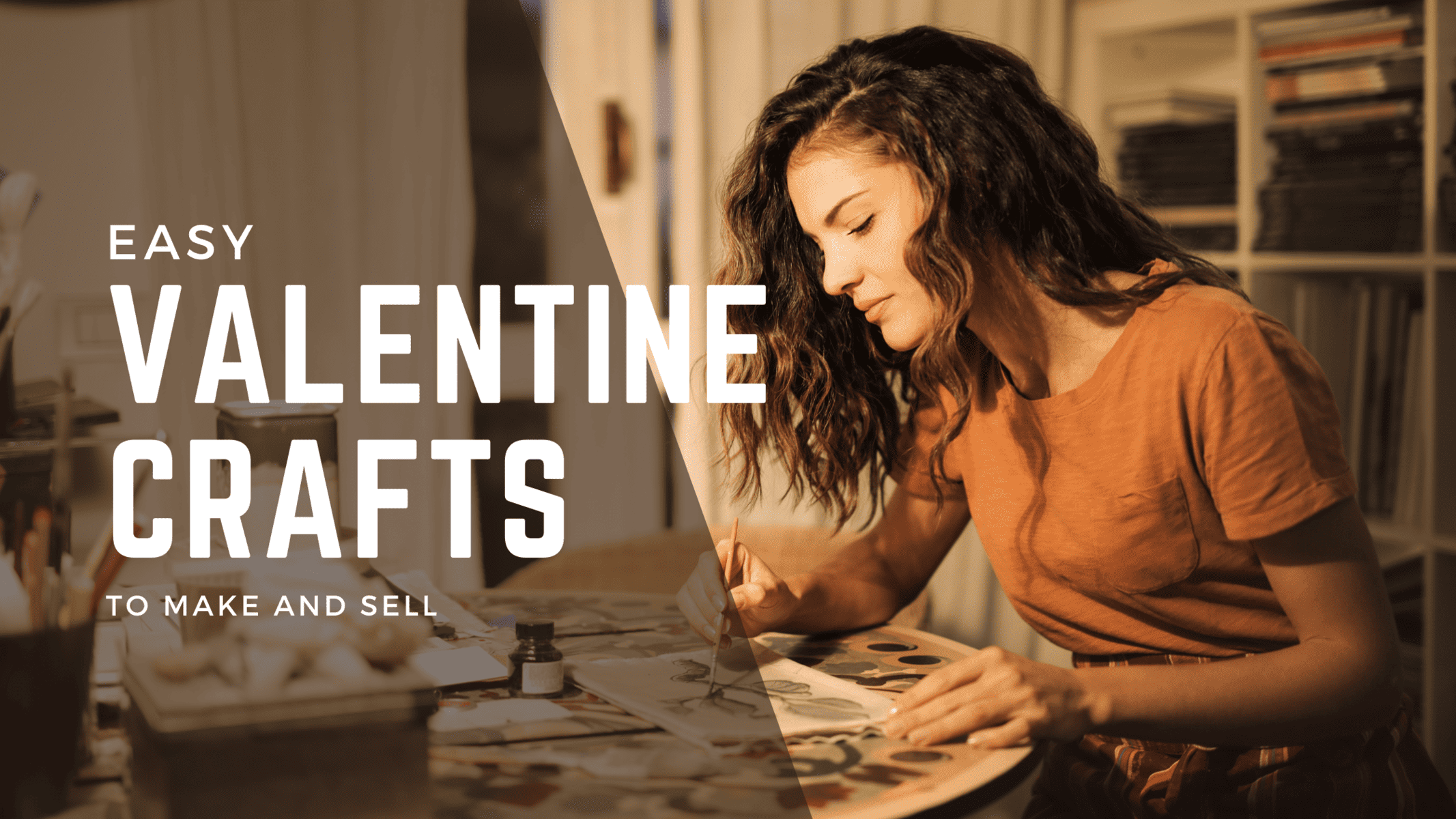 25 Hottest Valentine Crafts To Make And Sell for Profits In 2025!